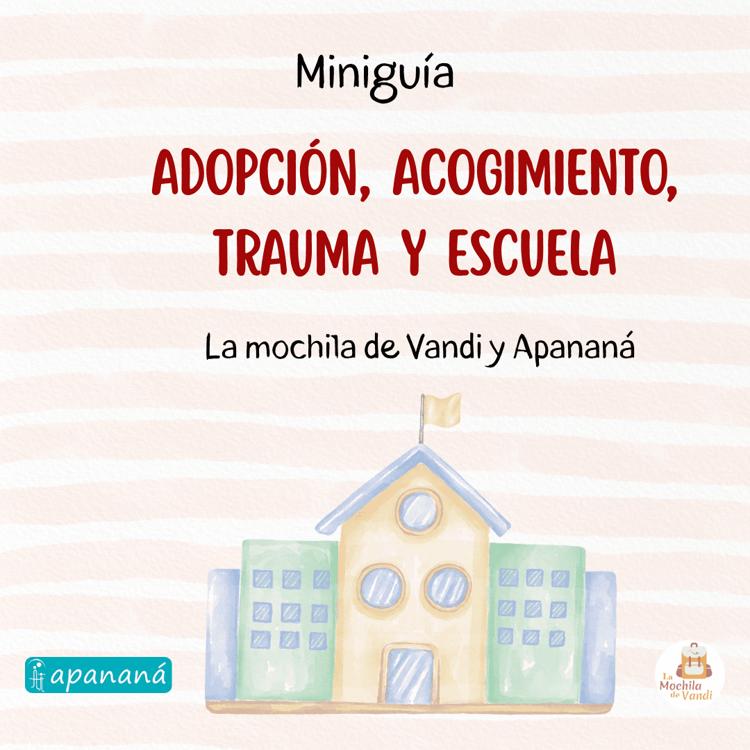 Mini guía: adopción, acogimiento, trauma y escuela
