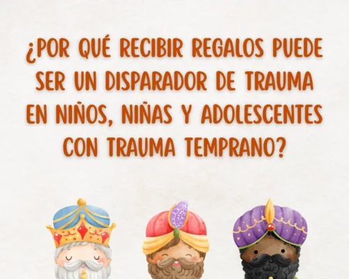 Regalos y disparador de trauma temprano