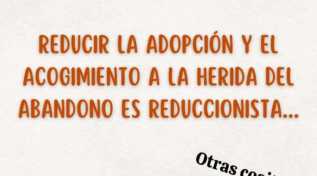 Reduccionismo de la herida del abandono