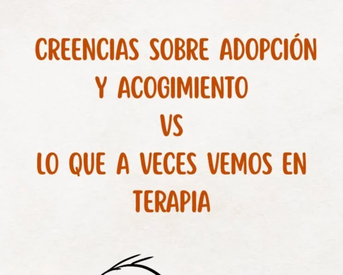 Creencias sobre adopción y acogimiento