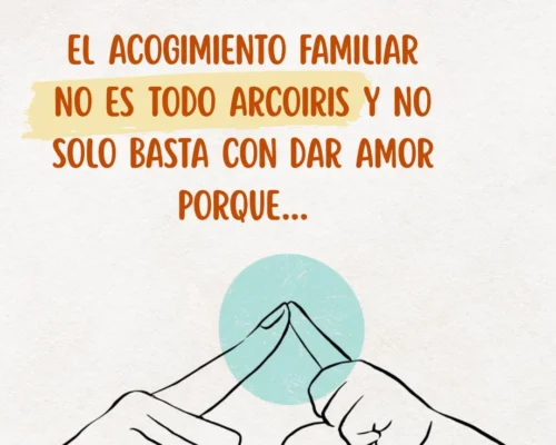 El Acogimiento Familiar no todo es arco iris